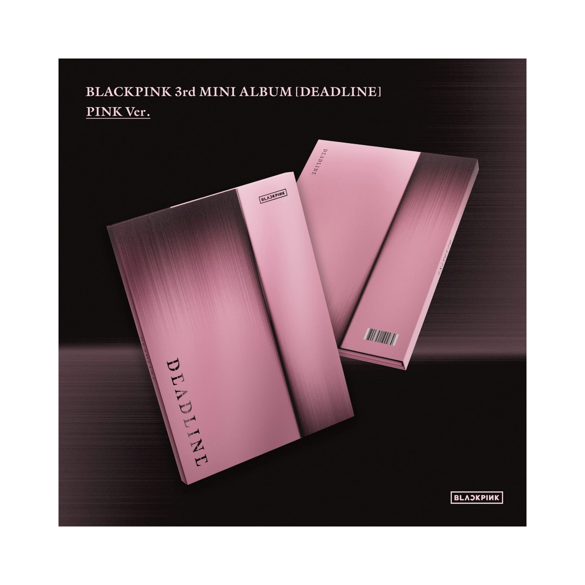BLACKPINK - 3rd Mini Album DEADLINE (BLACK Ver. / PINK Ver.)